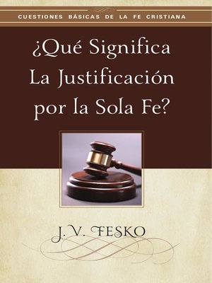 cover image of ¿Qué Significa la Justificación por la Sola Fe?